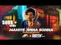 Download Lagu MAHIYE JINNA SOHNA | Remix | Darshan Raval | 1M | @Mohitjainindia | 2023 | BERRY MUSIC