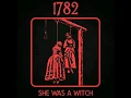 1782 - She Was A Witch