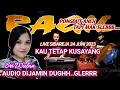Download Lagu KAU TETAP KU SAYANG - KENDANG RAMPAK - RAGIL PONGDUT