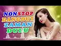 NONSTOP DANGDUT ZAMAN DULU PALING ENAK COCOK BUAT NEMENIN PERJALANANMU