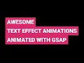 Awesome Text Effect Animations Animated With GSAP - 3
