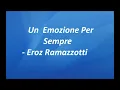 Un Emozione Per Sempre - Eroz Ramazzotti (Lyrics)