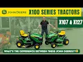 WATCH NOW - What IS the difference between the John Deere X107 X127 Lawn tractors Find out now