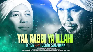 opick feat derry sulaiman yaa rabbi ya illahi