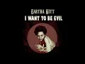 Eartha Kitt - I Want To Be Evil (With Lyrics HQ)