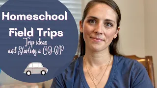 How to Plan Homeschool Field Trips Field Trip Tips