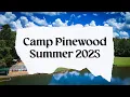 Camp Pinewood Summer 2025
