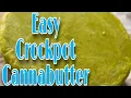 Easy Crockpot Cannabutter Cannabudder