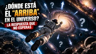 ¿Dónde está el "arriba" en el universo? La respuesta que no esperas