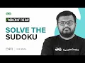 PROBLEM OF THE DAY 2023 Solve the Sudoku GeeksforGeeks Practice
