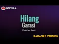 Download Lagu Garasi - Hilang ( Karaoke )