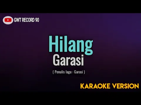 Download MP3 Garasi - Hilang ( Karaoke )