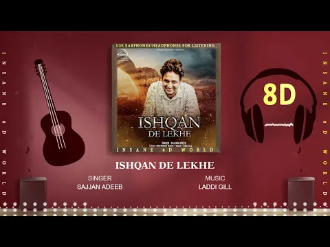 Download MP3 ISHQAN DE LEKHE (8D AUDIO) - SAJJAN ADEEB | LADDI GILL | INSANE 8D WORLD