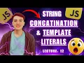 Master JavaScript String Concatenation Template Literals in 2025