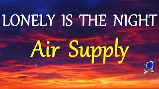 Download LONELY IS THE NIGHT -  AIR SUPPLY lyrics MP3