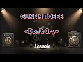 Lagu GUNS N ROSES - Don't Cry (Karaoke)