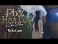 Download Lagu PHỐ HOA LỆ - CHU BIN | Tú Na ( Cover ) | Phố Hoa Lệ Hoa Cho Người Còn Lệ Cho Anh