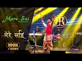 Mere Sai | Rajveer Rajaa | Mast Malange Band |  Mehfil Da Raja