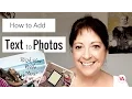 How to Easily Add Text to Photos and Images