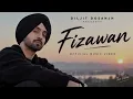 Fizawan | Diljit Dosanjh | New Punjabi Song 2026 | Official Music Video