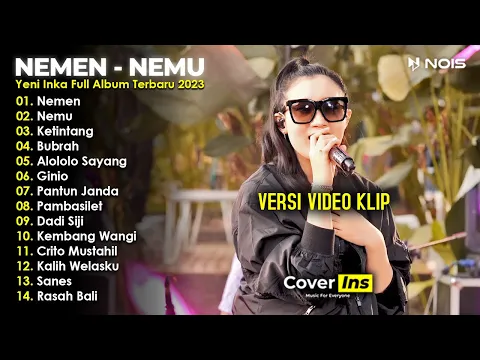 Download MP3 Yeni Inka - Nemen, Nemu | Full Album Terbaru 2023 Tanpa Iklan (Video Klip)