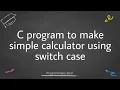 C program to make simple calculator using switch case