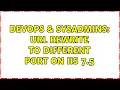 DevOps SysAdmins URL Rewrite to different port on IIS 7 5