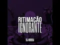 Ritimação Ignorante