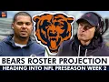 NEW Chicago Bears 53-Man Roster Projection Before NFL Preseason Week 2