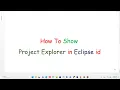 How to Show Project Explorer Window in Eclipse IDE Learn How to Show Projects in Project Explorer