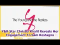 Y R Star Christel Khalil Reveals Her Engagement To Sam Restagno