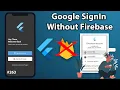 Flutter Tutorial - Google SignIn WITHOUT Firebase