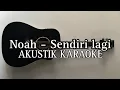 Download Lagu Noah - Sendiri lagi Akustik Karaoke