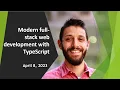 Modern full-stack web development with TypeScript