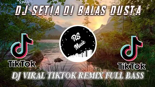 Download DJ TEGANYA DIRIMU BUATKU BERSEDIH - SETIA DI BALAS DUSTA REMIX TIKTOK FULL BASS MP3