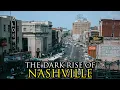 The Most Impossible Rise of a City Ever Nashville Tennessee