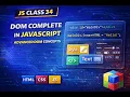 JS Class 34 DOM Complete in JavaScript Advanced DOM Concepts