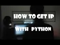 How to Retrieve Your IP Address with Python