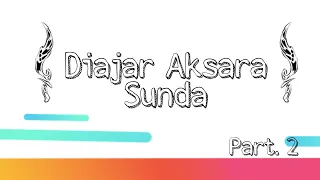 Download Diajar Aksara Sunda Part. 2 HANACARAKA DATASAWALA MP3