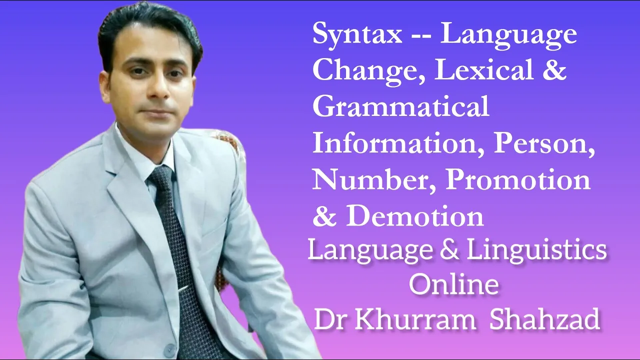 Syntax -- Language Change, Lexical & Grammatical Information, Person, Number, Promotion & Demotion
