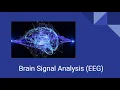 Brain Signal Analysis Minor Project EEG Dataset