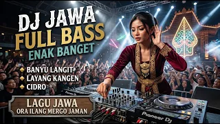 dj jawa full bass nonstop lagu jawa enak banget buat temani perjalanan