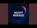 Download Lagu Night Mirage