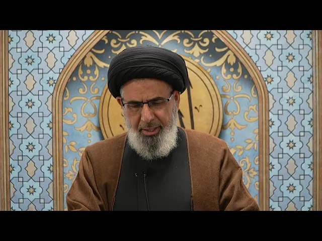 Friday Prayer - Dr. Sayed Mostafa Qazwini