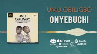 umu obiligbo onyebuchi official audio 