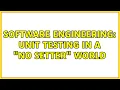 Software Engineering Unit Testing in a no setter world 4 Solutions