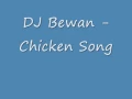 Download Lagu DJ Bewan - Chicken Song (Full Version)