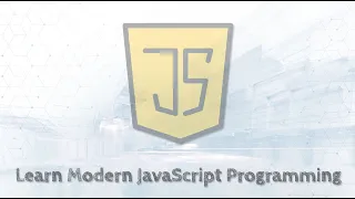 Learn Modern JavaScript Programming - Full Course Part