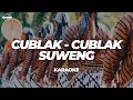 CUBLAK - CUBLAK SUWENG | KARAOKE (FRSWNT)