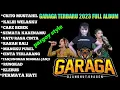 Download Lagu FULL ALBUM GARAGA TERBARU 2023 GLERR